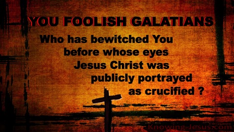 Galatians 3:1 You Foolish Galatian (brown)